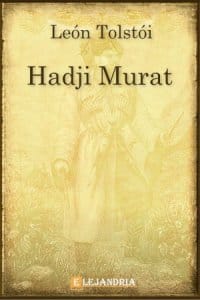 León Tolstoy, Hadji Murat, 1912. Colección a través de la literatura